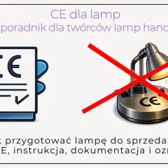 Poradnik o certyfikacji CE dla lamp. Ilustracja pokazuje książkę z symbolem CE i lampę z przekreśleniem, sugerując prawidłowe podłączenie żarówki i zgodność z normami.